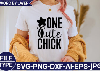 One Cute Chick SVG Cut File