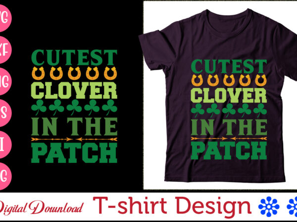 Cutest clover in the patch,t-shirt mens st. patrick’s day, tshirt unisex leprechaun skull celebration design, t-shirt women’s happy hour, lucky irish party graphic tee,happy st. patrick’s day t-shirt, saint patrick’s