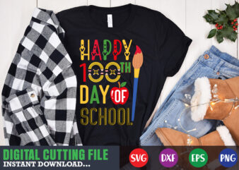 Happy 100th day of school svg 100 hearts svg, loving school svg, 100th day of school svg, silhouette, cricut, cut file t-shirt design