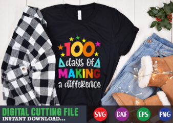 100 days of making a difference svg 100 hearts svg, loving school svg, 100th day of school svg, silhouette, cricut, cut file t-shirt design