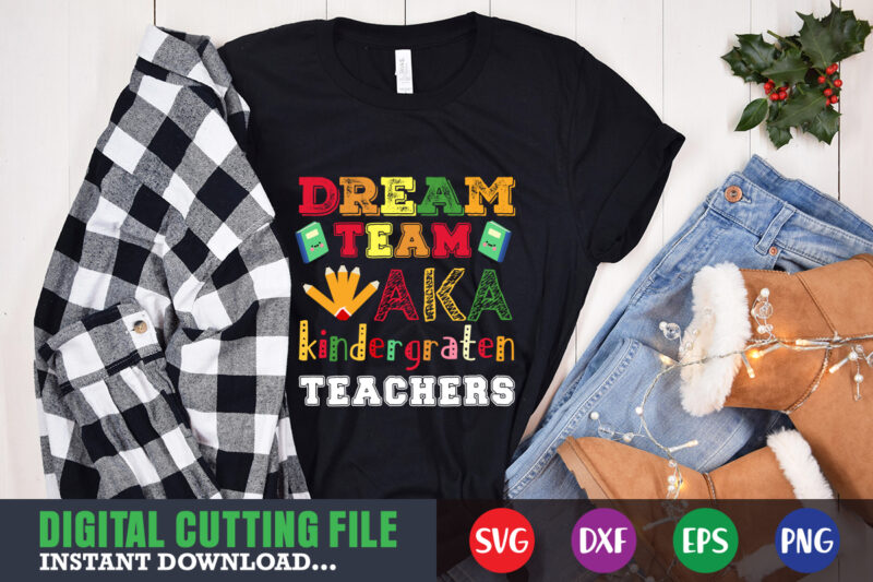 Dream team aka kindergraten teachers svg,100 hearts svg, loving school svg, 100th day of school svg, silhouette, cricut, cut file t-shirt design