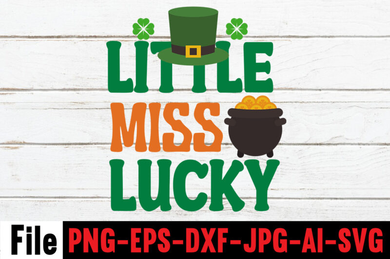 Little Miss Lucky T-shirt Design,happy st patrick's day,Hasen st patrick's day, st patrick's, irish festival, when is st patrick's day, saint patrick's day, when is st patrick's day 2021, when