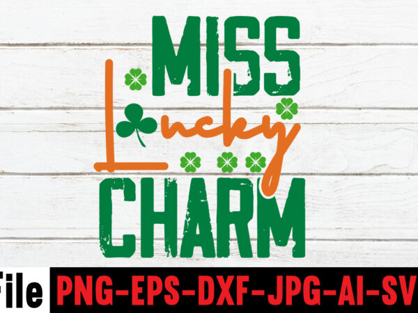 Miss lucky charm t-shirt design,happy st patrick’s day,hasen st patrick’s day, st patrick’s, irish festival, when is st patrick’s day, saint patrick’s day, when is st patrick’s day 2021, when
