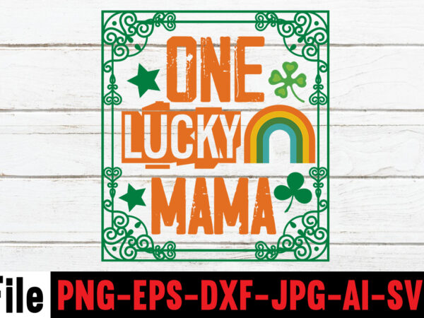 One lucky mama t-shirt design,happy st patrick’s day,hasen st patrick’s day, st patrick’s, irish festival, when is st patrick’s day, saint patrick’s day, when is st patrick’s day 2021, when