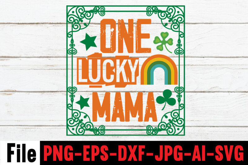 One Lucky Mama T-shirt Design,happy st patrick's day,Hasen st patrick's day, st patrick's, irish festival, when is st patrick's day, saint patrick's day, when is st patrick's day 2021, when