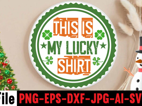 This is my lucky shirt t-shirt design,happy st patrick’s day,hasen st patrick’s day, st patrick’s, irish festival, when is st patrick’s day, saint patrick’s day, when is st patrick’s day