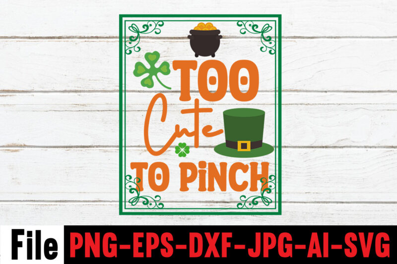 Too Cute to Pinch T-shirt Design,happy st patrick's day,Hasen st patrick's day, st patrick's, irish festival, when is st patrick's day, saint patrick's day, when is st patrick's day 2021,