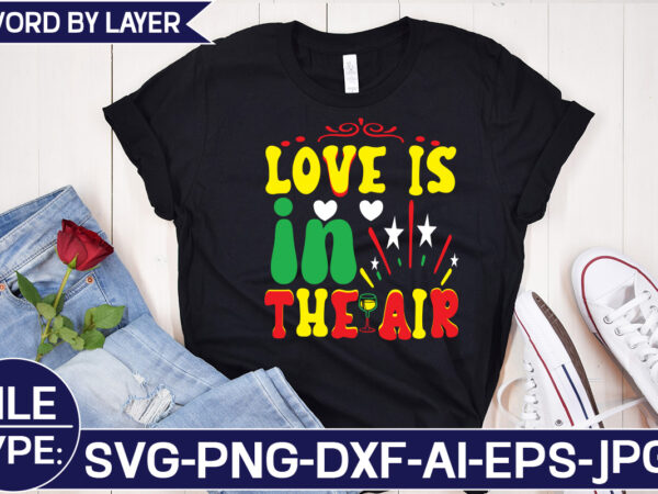 Love is in the air svg cut file t shirt vector graphic