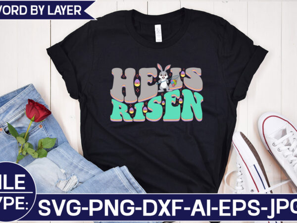 He is Risen SVG Cut File graphic t shirt