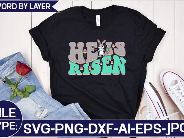 He is risen svg cut file graphic t shirt