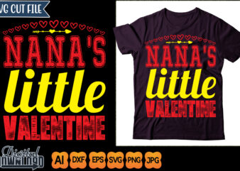 nana’s little valentine T shirt vector artwork