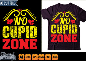 no cupid zone T shirt vector artwork