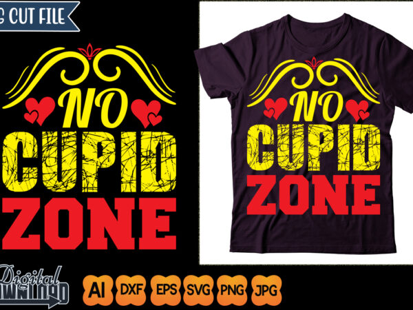 No cupid zone T shirt vector artwork