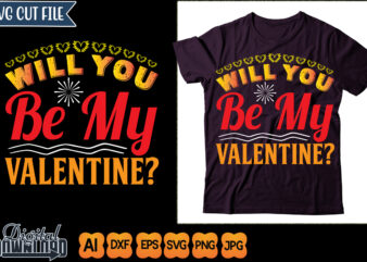 will you be my valentine t shirt design for sale