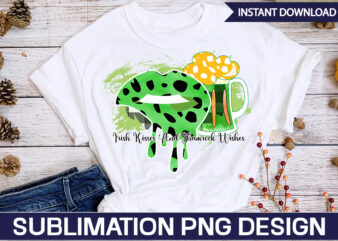 Irish Kisses And Shamrock Wishes Sublimation St. Patrick’s png sublimation design bundle,Irish Day png, St. Patrick’s png bundle, western St. Patrick’s png, sublimate designs download,St Patricks Day PNG bundle Saint