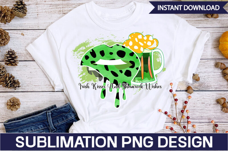 Irish Kisses And Shamrock Wishes Sublimation St. Patrick's png sublimation design bundle,Irish Day png, St. Patrick's png bundle, western St. Patrick's png, sublimate designs download,St Patricks Day PNG bundle Saint