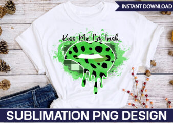 Kiss Me I’m Irish Sublimation St. Patrick’s png sublimation design bundle,Irish Day png, St. Patrick’s png bundle, western St. Patrick’s png, sublimate designs download,St Patricks Day PNG bundle Saint St