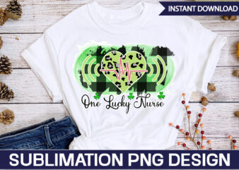 One Lucky Nurse Sublimation St. Patrick’s png sublimation design bundle,Irish Day png, St. Patrick’s png bundle, western St. Patrick’s png, sublimate designs download,St Patricks Day PNG bundle Saint St Pattys