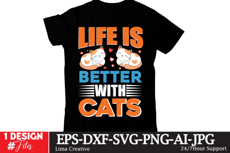 Life Is Better With Cats T-shirt Design,t-shirt design,t shirt design,how to design a shirt,tshirt design,tshirt design tutorial,custom shirt design,t-shirt design tutorial,illustrator tshirt design,t shirt design tutorial,how to design a tshirt,learn