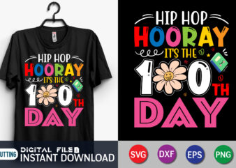 Hip Hop Hooray It’s The 100th Day SVG, 100th day SVG, 100th day of school SVG, 100 Days of Loving School SVG , 100 Hearts SVG, 100 Days Svg, 100th Day of School, Silhouette, Cricut, Cut File