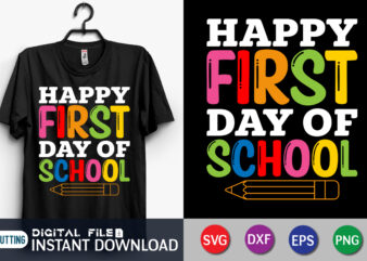 Happy First Day of School Svg, School Quote Cut Files, Back to School Svg, Kids Shirt Design, Teacher Svg, Dxf, Eps, Png, Silhouette, Cricut, Happy First Day of School Svg,