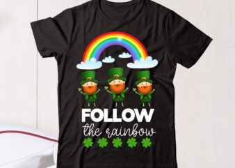 Follow The Rainbow,vector t shirt designLet The Shenanigans Begin, St. Patrick’s Day svg, Funny St. Patrick’s Day, Kids St. Patrick’s Day, St Patrick’s Day, Sublimation, St Patrick’s Day SVG, St