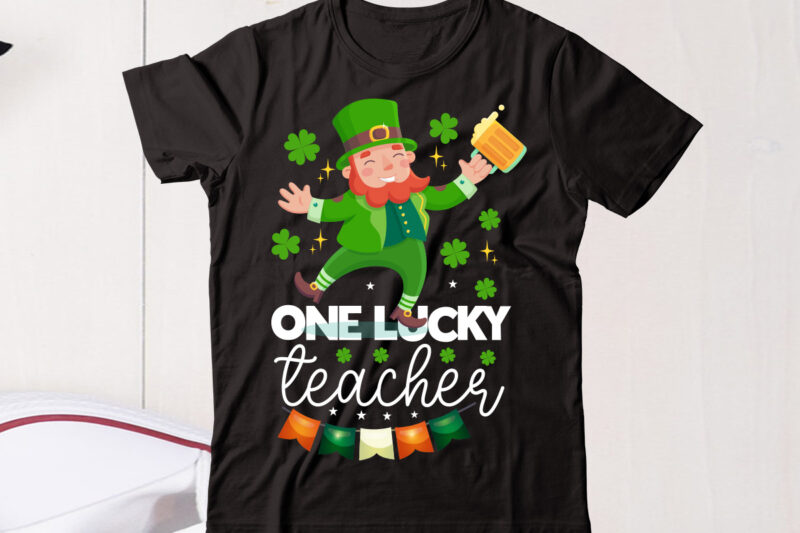 One Lucky Teachervector t shirt designLet The Shenanigans Begin, St. Patrick's Day svg, Funny St. Patrick's Day, Kids St. Patrick's Day, St Patrick's Day, Sublimation, St Patrick's Day SVG, St