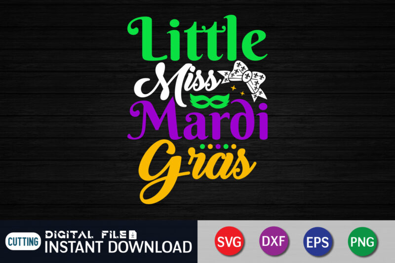 Little Miss Mardi Gras Shirt, Fat Tuesday Svg, Mardi Gras, Mardi Gras svg, funny Mardi Gras, mardi gras cut file, Mardi Gras SVG Bundle, Mardi Gras 2023 svg, Mardi Gras