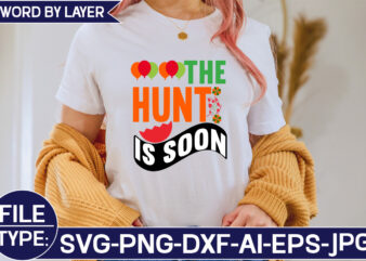 The Hunt is Soon svg t shirt designs for sale