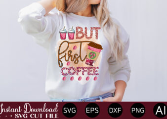 but first coffee 1-01 vector t-shirt bundle Coffee Quotes Svg Bundle, Coffee Svg, Love Iced Coffe, Mug Sayings Svg, Coffee Sayings, Mug Quote Svg, Png, Eps, Jpg, dxf, Cricut Digital