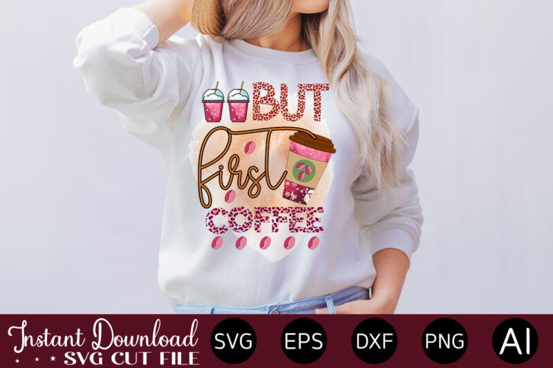 but first coffee 1-01 vector t-shirt bundle Coffee Quotes Svg Bundle, Coffee Svg, Love Iced Coffe, Mug Sayings Svg, Coffee Sayings, Mug Quote Svg, Png, Eps, Jpg, dxf, Cricut Digital