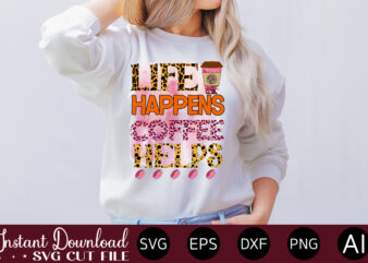 life happens coffee helps-01 vector t-shirt bundle Coffee Quotes Svg Bundle, Coffee Svg, Love Iced Coffe, Mug Sayings Svg, Coffee Sayings, Mug Quote Svg, Png, Eps, Jpg, dxf, Cricut Digital