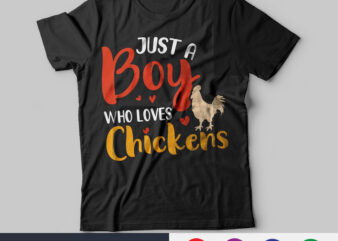 Just a Boy Who Loves Chickens Shirt, Chicks Lover Shirt, Farm Svg, Funny Chicken Svg, Chickens Cut file
