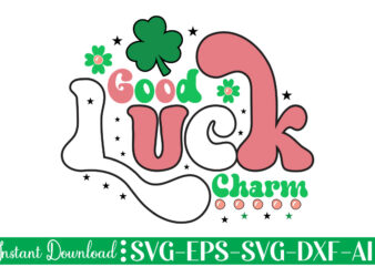 Good Luck Charm vector t-shirt design,Let The Shenanigans Begin, St. Patrick’s Day svg, Funny St. Patrick’s Day, Kids St. Patrick’s Day, St Patrick’s Day, Sublimation, St Patrick’s Day SVG, St