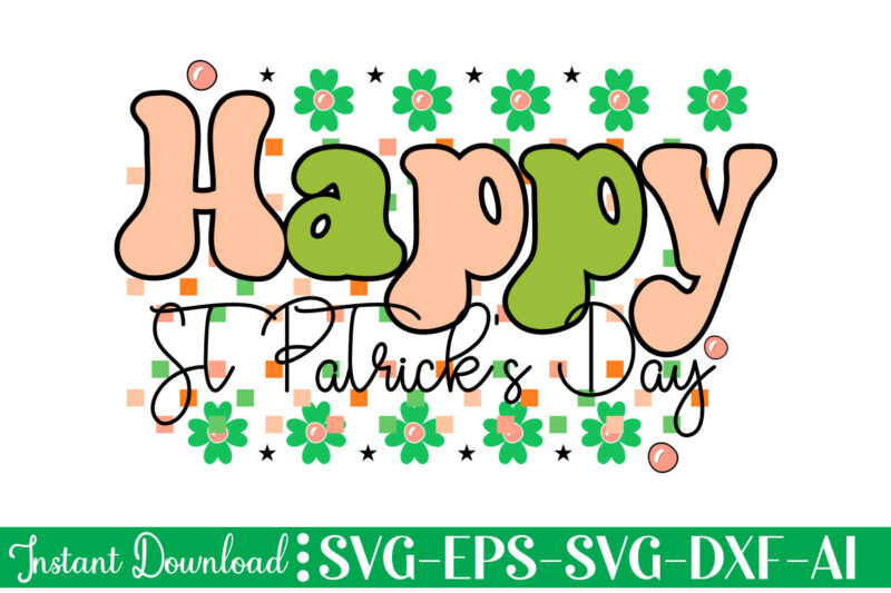 Happy St Patrick's Day vector t-shirt design,Let The Shenanigans Begin, St. Patrick's Day svg, Funny St. Patrick's Day, Kids St. Patrick's Day, St Patrick's Day, Sublimation, St Patrick's Day SVG,