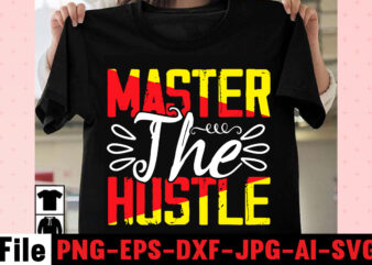 Master The Hustle T-shirt Design,I Get Us Into Trouble T-shirt Design,I Can I Will End Of Story T-shirt Design,rainbow t shirt design, hustle t shirt design, rainbow t shirt, queen