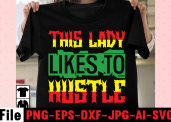 This Lady Likes To Hustle T-shirt Design,I Get Us Into Trouble T-shirt Design,I Can I Will End Of Story T-shirt Design,rainbow t shirt design, hustle t shirt design, rainbow t