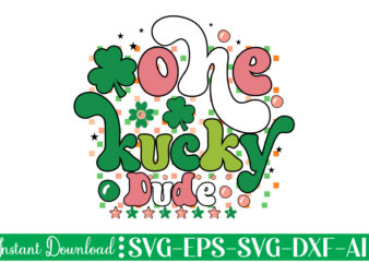 One Lucky Dude t shirt design Let The Shenanigans Begin, St. Patrick’s Day svg, Funny St. Patrick’s Day, Kids St. Patrick’s Day, St Patrick’s Day, Sublimation, St Patrick’s Day SVG,