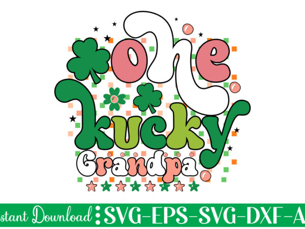 One lucky grandpa t shirt design let the shenanigans begin, st. patrick’s day svg, funny st. patrick’s day, kids st. patrick’s day, st patrick’s day, sublimation, st patrick’s day svg,