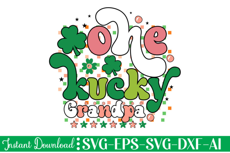 One Lucky Grandpa t shirt design Let The Shenanigans Begin, St. Patrick's Day svg, Funny St. Patrick's Day, Kids St. Patrick's Day, St Patrick's Day, Sublimation, St Patrick's Day SVG,