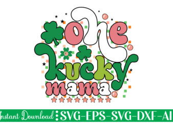 One Lucky Mama t shirt design Let The Shenanigans Begin, St. Patrick’s Day svg, Funny St. Patrick’s Day, Kids St. Patrick’s Day, St Patrick’s Day, Sublimation, St Patrick’s Day SVG,