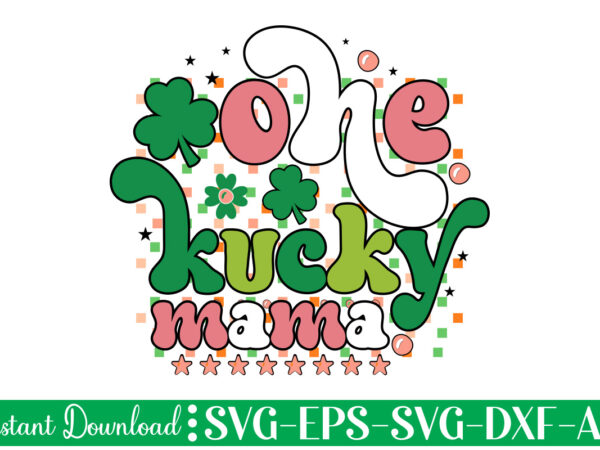 One lucky mama t shirt design let the shenanigans begin, st. patrick’s day svg, funny st. patrick’s day, kids st. patrick’s day, st patrick’s day, sublimation, st patrick’s day svg, One lucky mama t shirt design let the shenanigans begin, st. patrick’s day svg, funny st. patrick’s day, kids st. patrick’s day, st patrick’s day, sublimation, st patrick’s day svg,