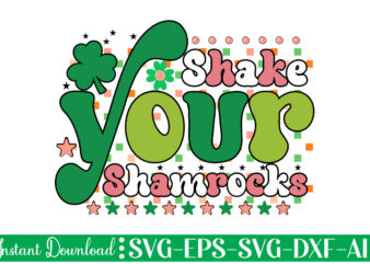 Shake Your Shamrocks t shirt design Let The Shenanigans Begin, St. Patrick’s Day svg, Funny St. Patrick’s Day, Kids St. Patrick’s Day, St Patrick’s Day, Sublimation, St Patrick’s Day SVG,