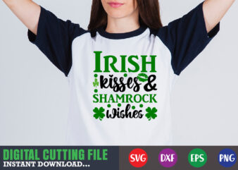irish kisses and shamrock wishes SVG t shirt design for sale