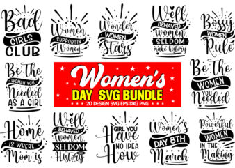 Women’s Day svg bundle,Women’s day svg, svg file for womens day, women day png, commercial png files for women’s day, womens day print files instant download international womens day svg, t shirt design for sale