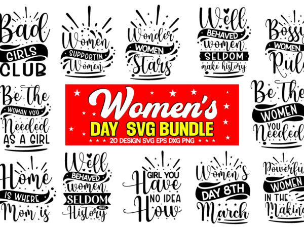 Women’s day svg bundle,women’s day svg, svg file for womens day, women day png, commercial png files for women’s day, womens day print files instant download international womens day svg, t shirt design for sale