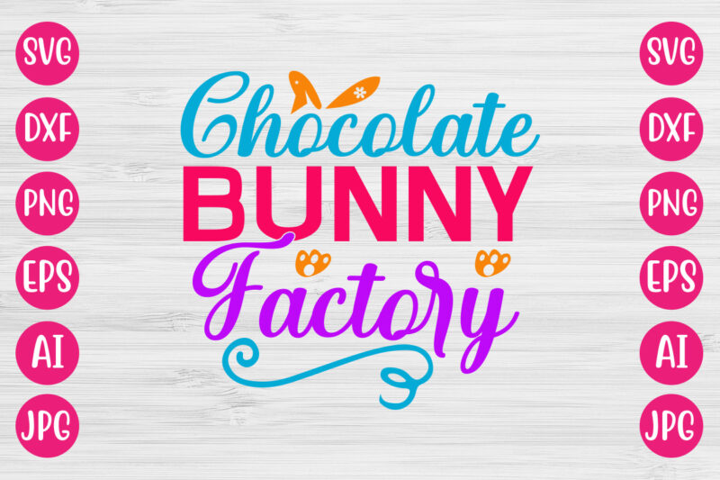 Chocolate Bunny Factory SVG DESIGN