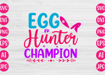 Egg Hunter Champion SVG DESIGN