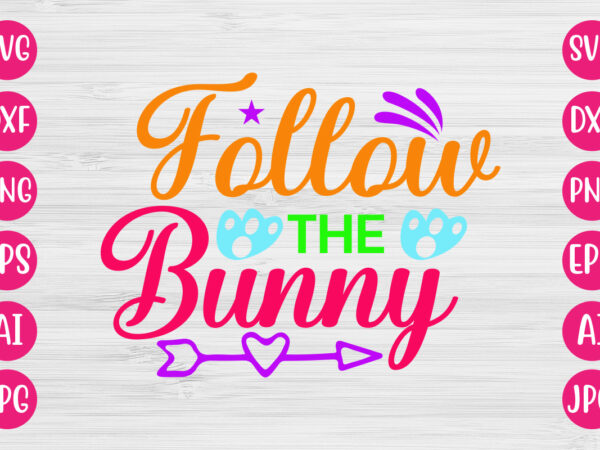 Follow the bunny svg design
