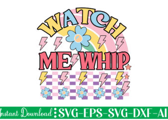 Watch Me Whip 1 t-shirt design bundle,Farmhouse svg Bundle, Family Sign svg, Rustic Sign svg, Wood Sign svg, Bathroom svg, Kitchen Sign svg, Laundry Sign svg, Southern svg Kitchen Bunlde